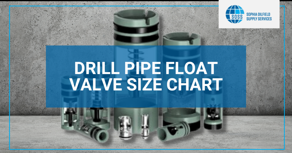 DRILL PIPE FLOAT VALVE SIZE CHART